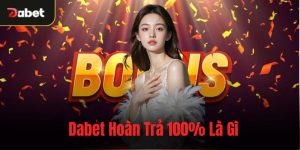 Dabet hoàn trả 100%