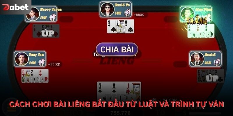 Cách chơi bài liêng bắt đầu từ luật và trình tự ván