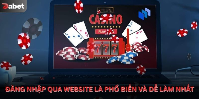 Đăng nhập qua website là phổ biến và dễ thực hiện nhất